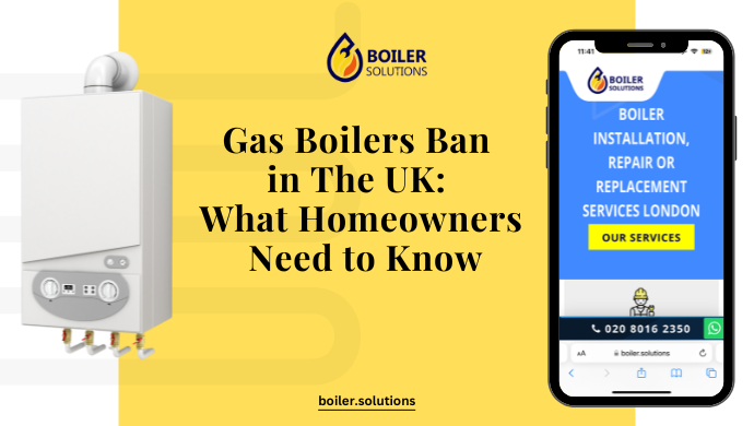 Gas boiler Ban in the UK, what londoners must know about gas boiler ban in 2025